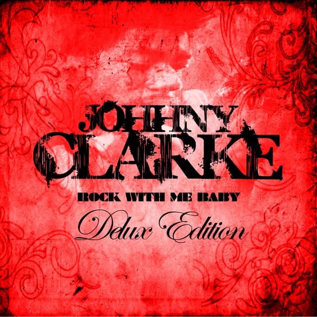 Johnny Clarke Deluxe Edition - Johnny Clarke