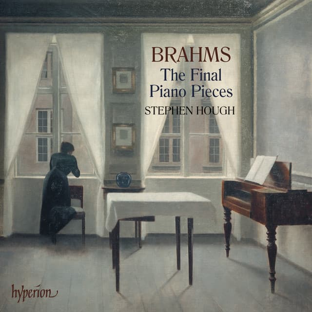 Brahms: The Final Piano Pieces, Op. 116-119 - Johannes Brahms