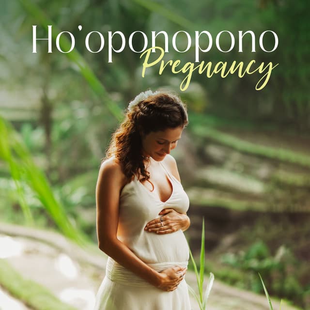Ho'oponopono Pregnancy: Calm Hawaiian Journey to Motherhood, Spiritual and Emotional Liberty for Pregnant - Calm Pregnancy Music Academy