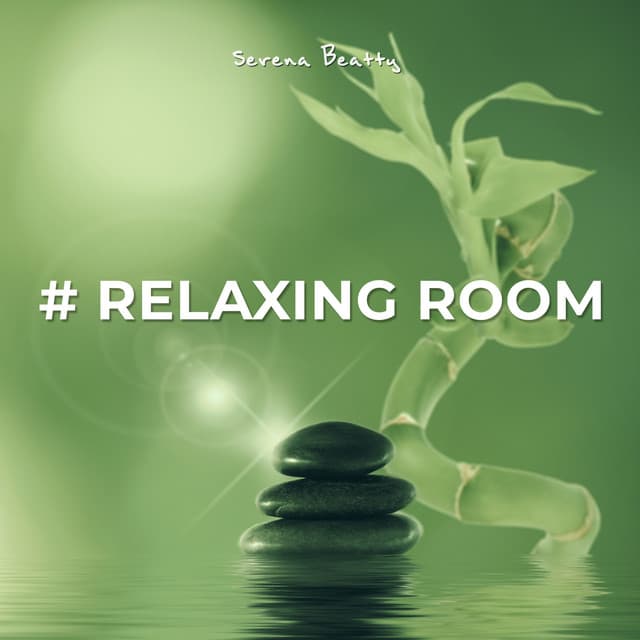 # Relaxing Room: BGM for Meditation & Yoga 2021 - Serena Beatty