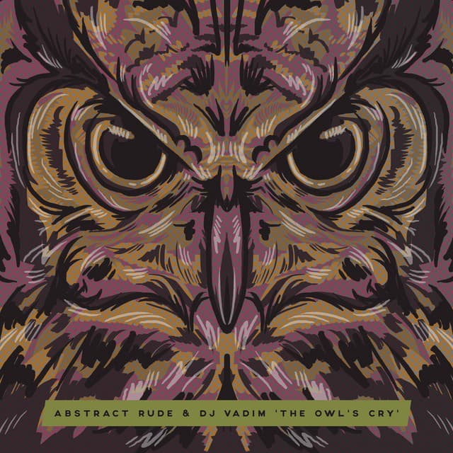 The Owl's Cry - Abstract Rude