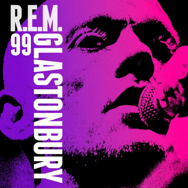 R.E.M. - Live from the Pyramid Stage, Glastonbury Festival, June 25, 1999 - R.E.M.