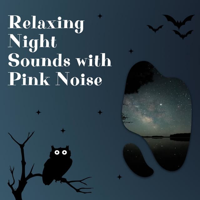 Relaxing Night Sounds with Pink Noise, Loopable - Night Sounds Channel