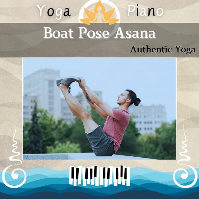 Boat Pose Asana: Authentic Yoga - Yoga Piano
