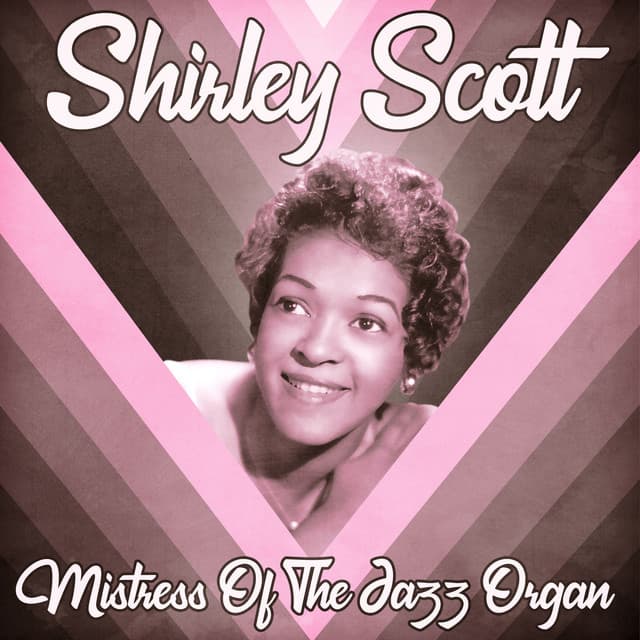 Mistress of the Jazz Organ - Shirley Scott