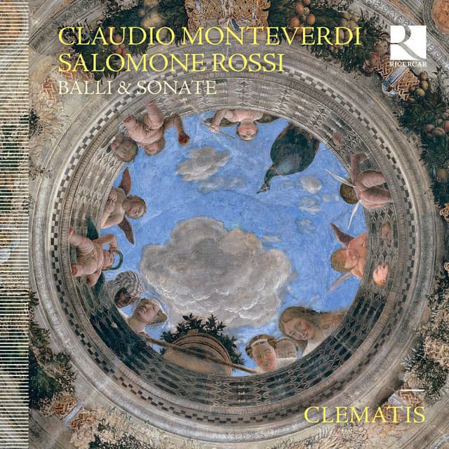 Monteverdi & Rossi: Balli & Sonate - Clematis