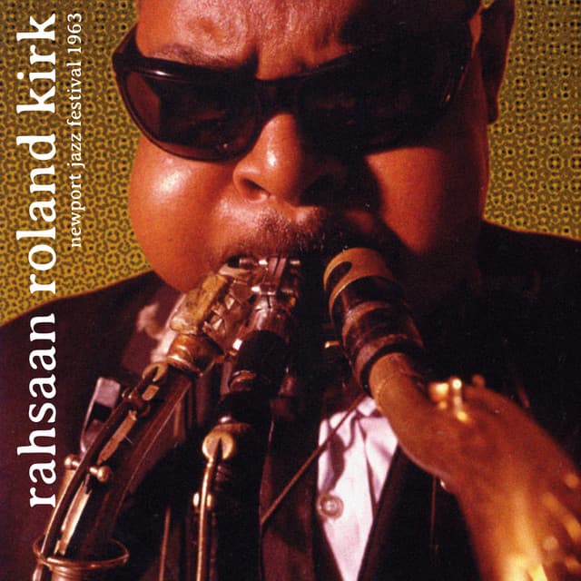 Newport Jazz Festival 1963 - Rahsaan Roland Kirk