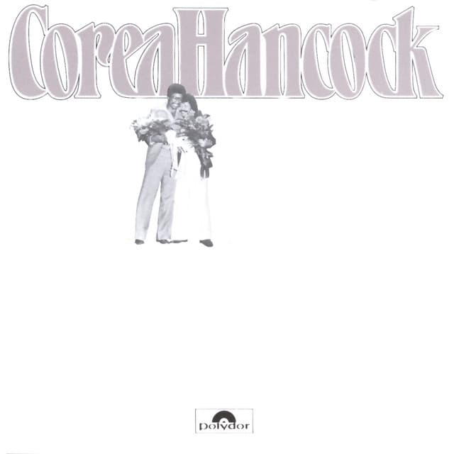 CoreaHancock: An Evening With Chick Corea & Herbie Hancock - Chick Corea