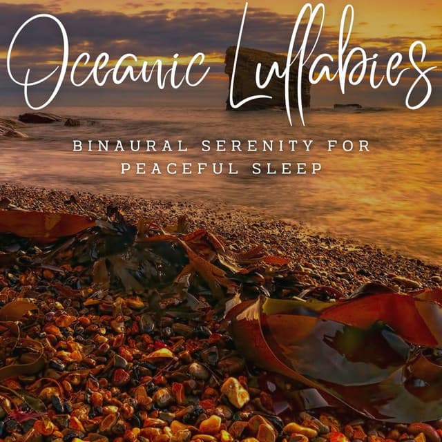 Ambient Oceanic Lullabies: Binaural Serenity for Peaceful Sleep - Binaural Guidance