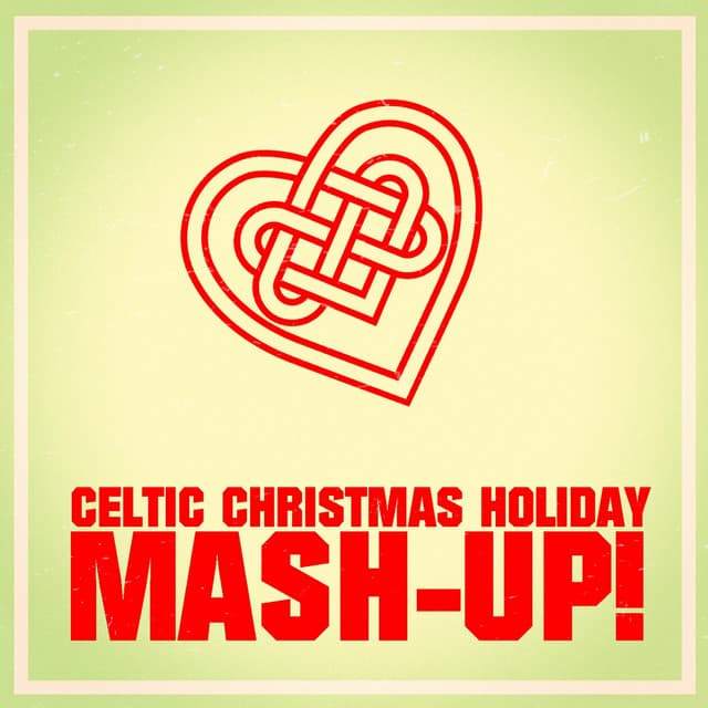 Celtic Christmas Holiday Mash-up! - Celtic Spirit