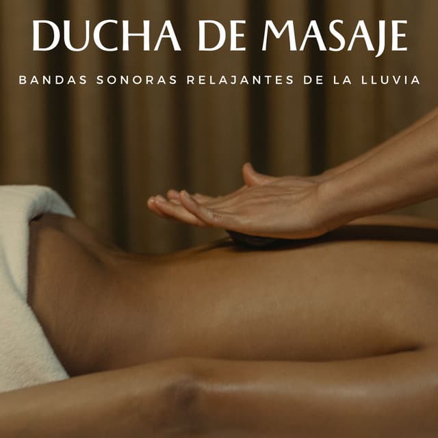 Ducha De Masaje: Bandas Sonoras Relajantes De La Lluvia - Sonidos de lluvia tranquila