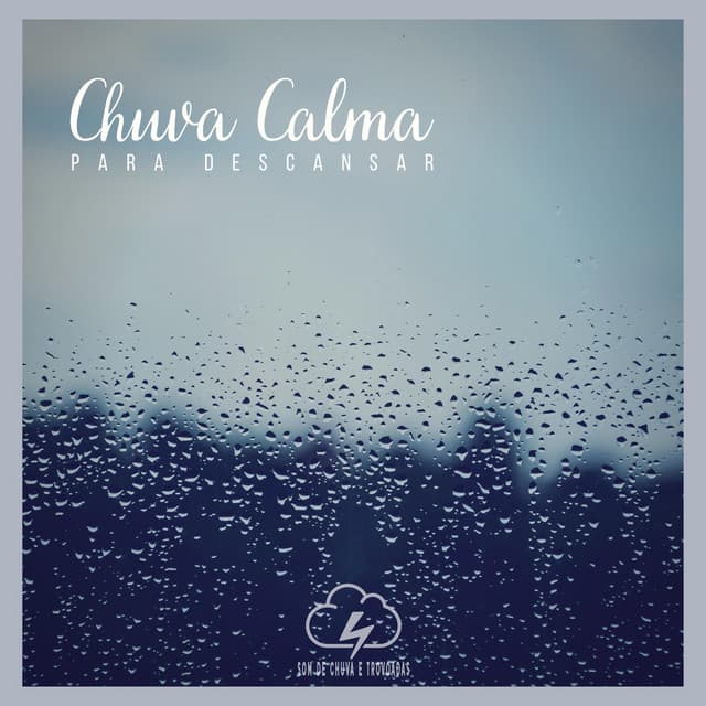 Chuva Calma para Descansar - Som De Chuva e Trovoadas