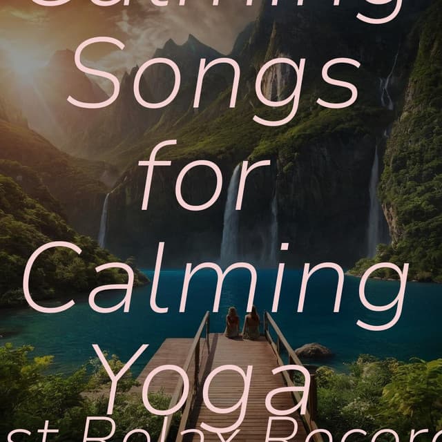 50 Calming Songs for Calming Yoga Workout - Relaxing Mindfulness Meditation Relaxation Maestro