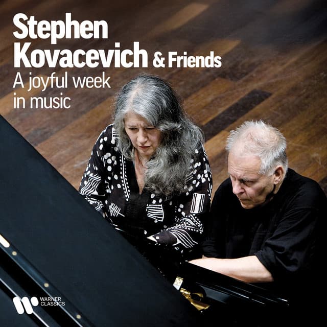 Stephen Kovacevich & Friends - A Joyful Week in Music - Stephen Kovacevich