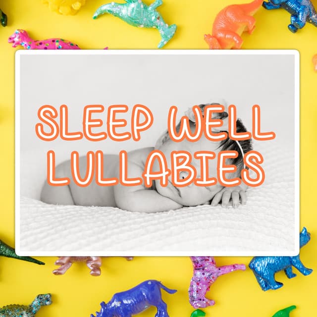 14 Sleep Well Lullabies - Lullaby Babies