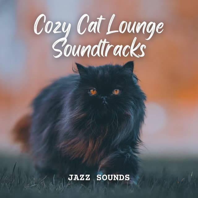 Jazz Sounds: Cozy Cat Lounge Soundtracks - Cafe Chillout Classics