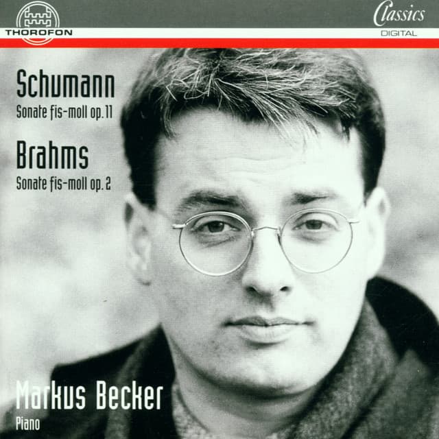 Schumann: Sonate Fis-Moll op. 11 - Brahms: Sonate Fis-Moll Op. 2 - Markus Becker