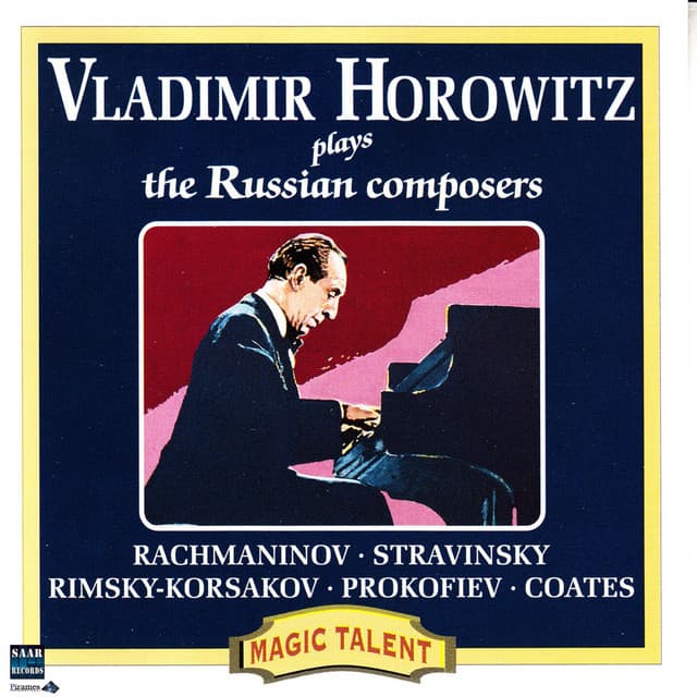 Vladimir Horowitz plays the Russian composers - Vladimir Horowitz