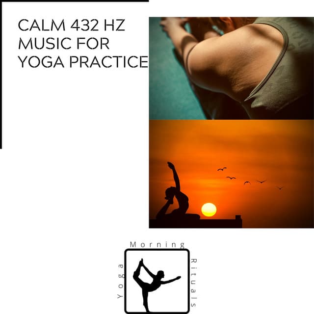 Calm 432 Hz Music for Yoga Practice - Yoga & Morning Rituals
