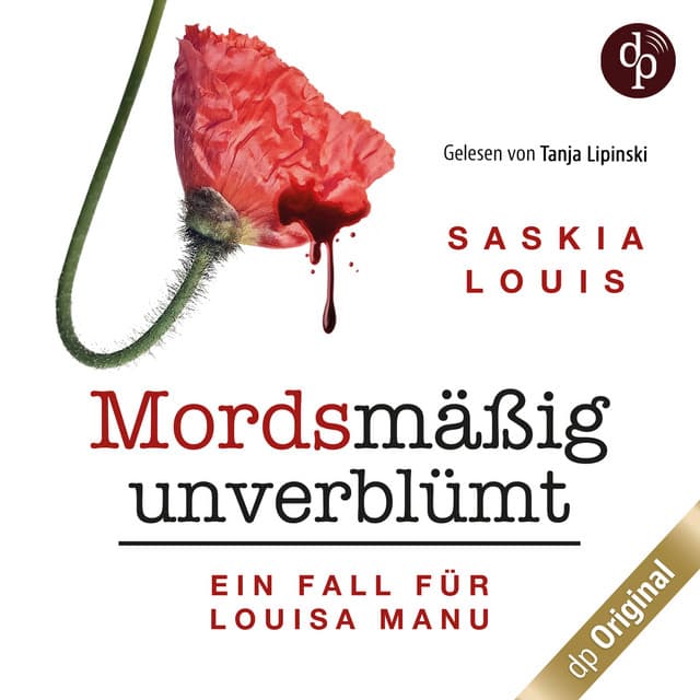 Mordsmäßig unverblümt - Louisa Manus erster Fall - Saskia Louis
