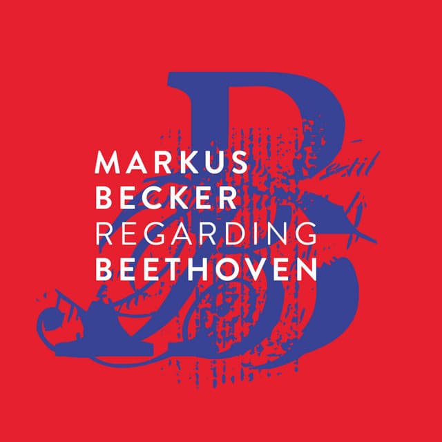 Regarding Beethoven - Markus Becker