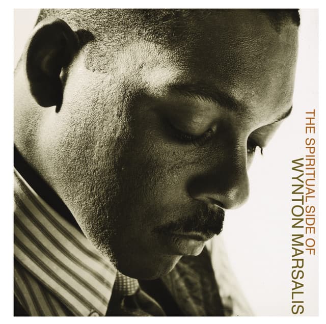 The Spiritual Side of Wynton Marsalis - Wynton Marsalis