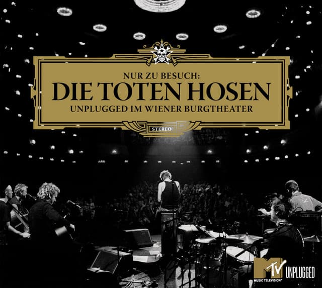 Nur zu Besuch: Die Toten Hosen Unplugged im Wiener Burgtheater - Das komplette Konzert - Die Toten Hosen