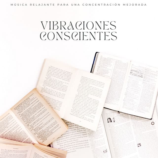 Vibraciones Conscientes: Música Relajante Para Una Concentración Mejorada - Memoria Linda