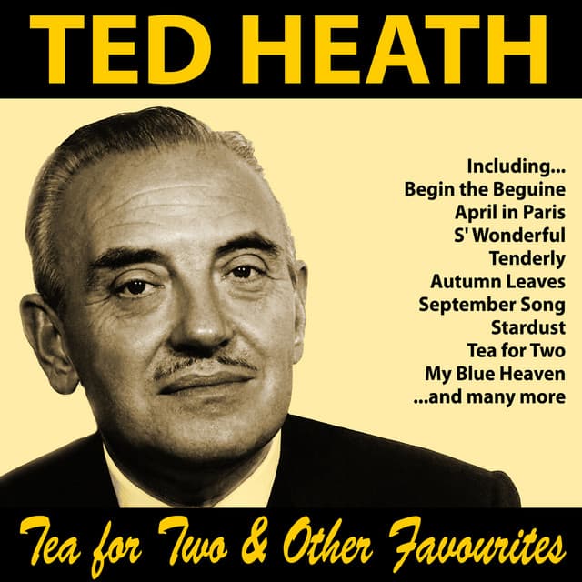 Tea for Two and Other Favourites - Ted Heath