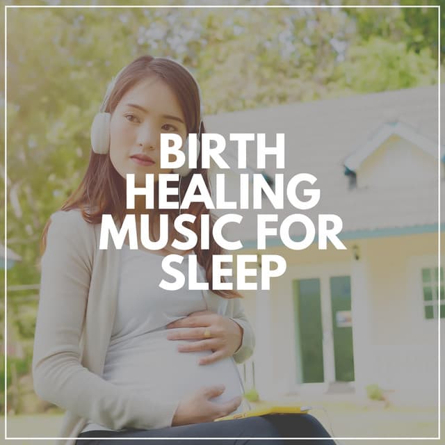 Birth Healing Music for Sleep - Hypnobirthing Music Company