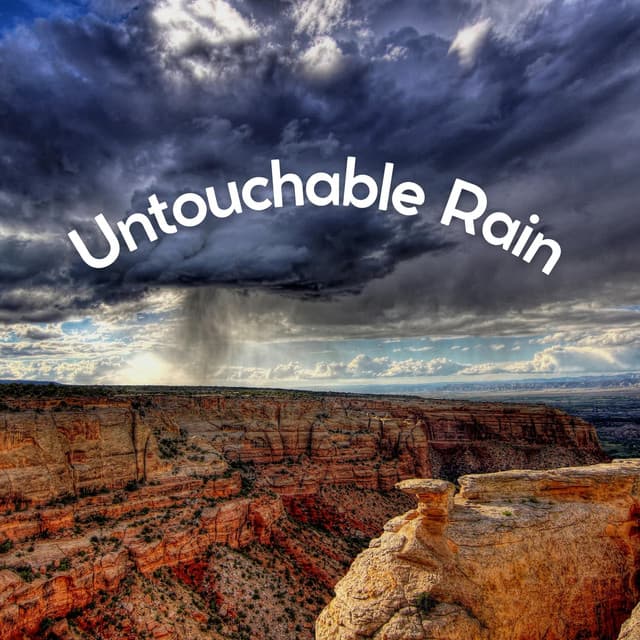 Untouchable Rain - Clear Mind Raining