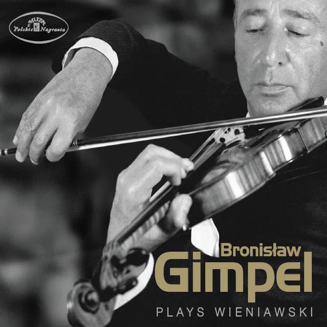 Bronislaw Gimpel Plays Wieniawski - Henryk Wieniawski