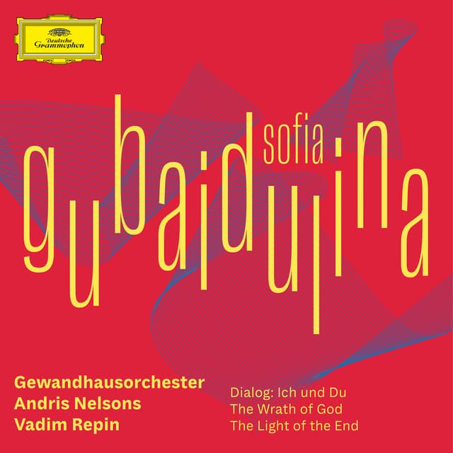 Sofia Gubaidulina – Dialog: Ich und Du; The Wrath of God; The Light of the End - Sofia Gubaidulina