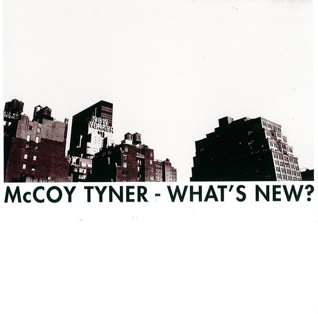 What's New? - McCoy Tyner