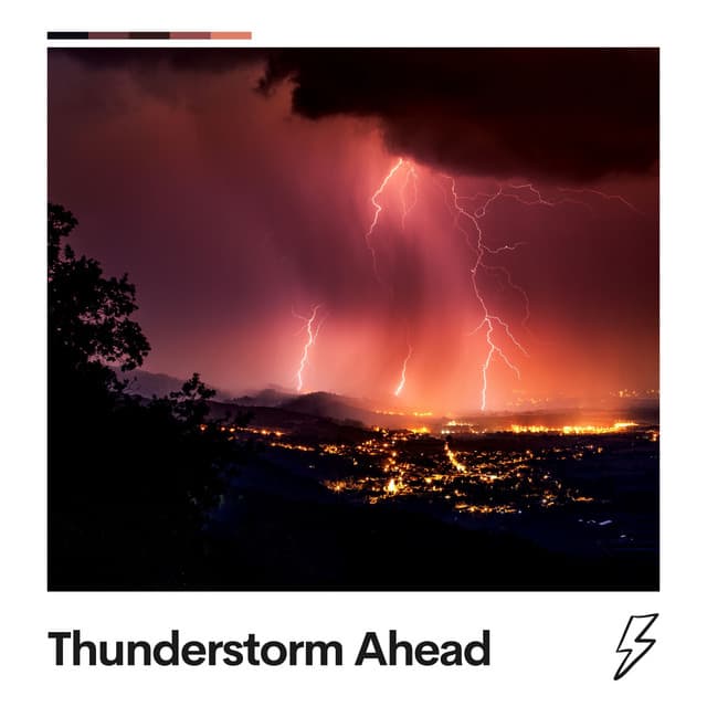 Thunderstorm Ahead - Thunder Storms & Rain Sounds