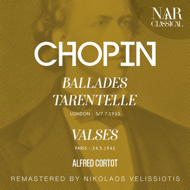 CHOPIN: BALLADES; TARENTELLE; VALSES - Frédéric Chopin