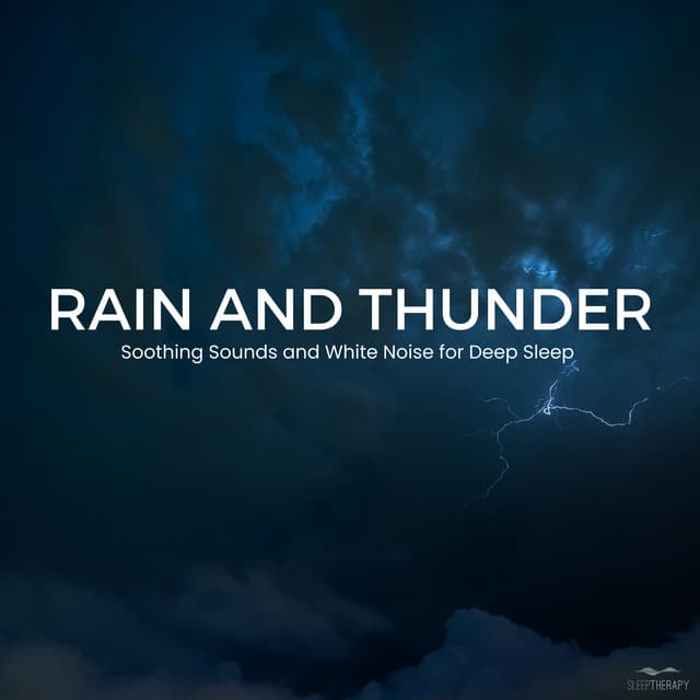 Rain and Thunder - SleepTherapy