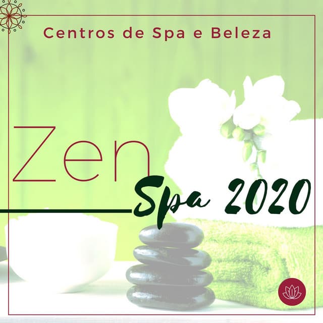 Zen Spa 2020: Música de Fundo Zen Relaxante para Centros de Spa e Beleza - Massagem Guru