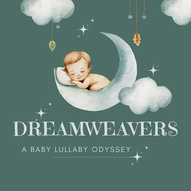 Dreamweavers: A Baby Lullaby Odyssey - Astral Noise