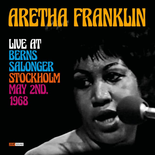 Aretha Franklin Live at Berns Salonger, Stockholm May 2nd. 1968 - Aretha Franklin