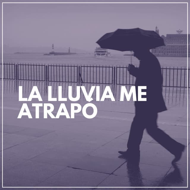 La Lluvia Me Atrapó - Lluvia Relajante