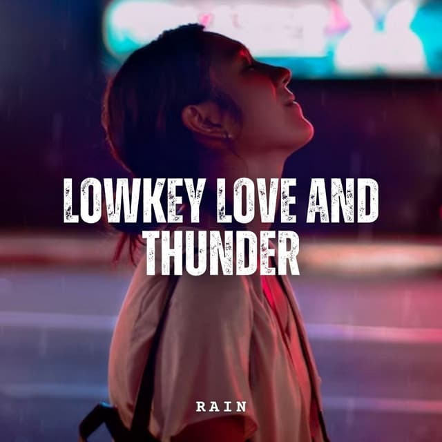 Rain: Lowkey Love and Thunder - Cleaning Music