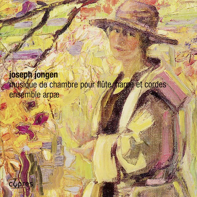 Jongen: Chamber Works for Flute, Harp and Strings - Joseph Jongen