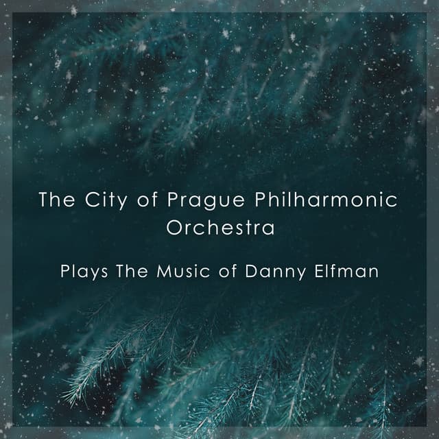 The City of Prague Philharmonic Orchestra Plays The Music Of Danny Elfman - Danny Elfman