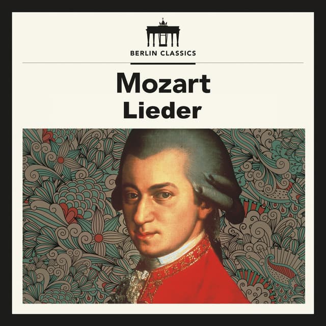 Mozart: Lieder - Wolfgang Amadeus Mozart