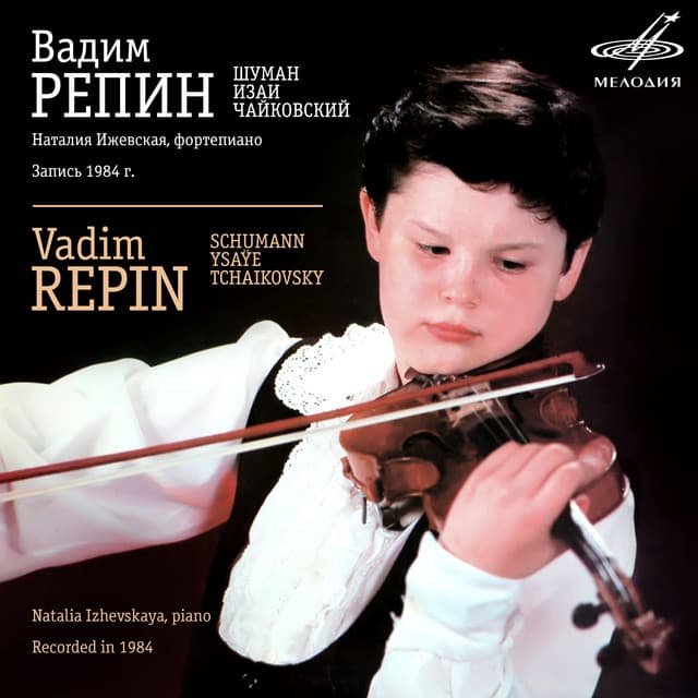 Vadim Repin: Schumann, Ysaÿe, Tchaikovsky - Vadim Repin