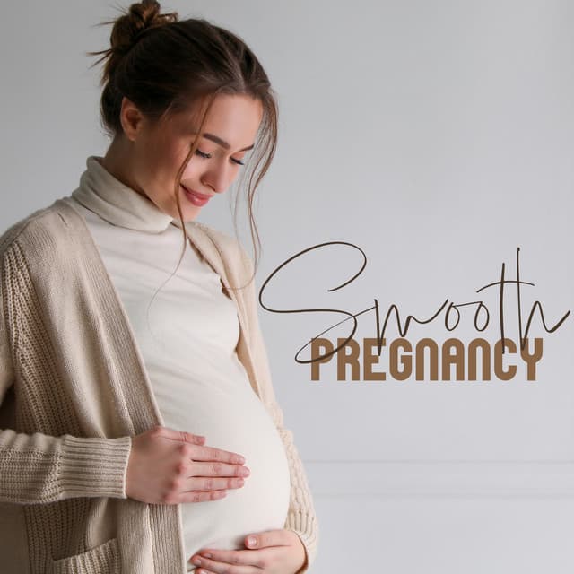Smooth Pregnancy - George Woode