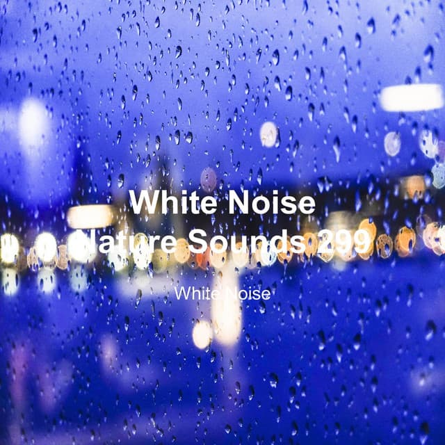White Noise 299 - White Noise