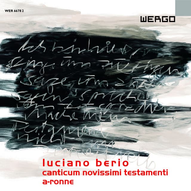 Luciano Berio: Canticum novissimi testamenti / A-Ronne - Luciano Berio