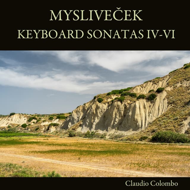 Mysliveček: Keyboard Sonatas IV-VI - Josef Mysliveček